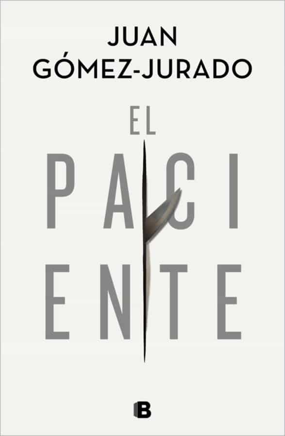 El Paciente | Juan Gómez-Jurado